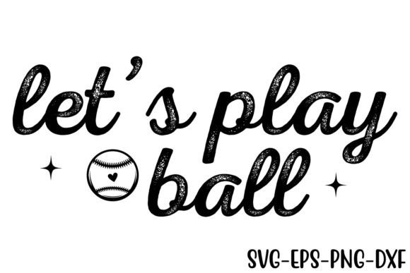 Download Let's Play Ball Svg Design - Svg Collection