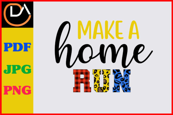 Download Make a Home Run Sublimation Design - Premium Resources